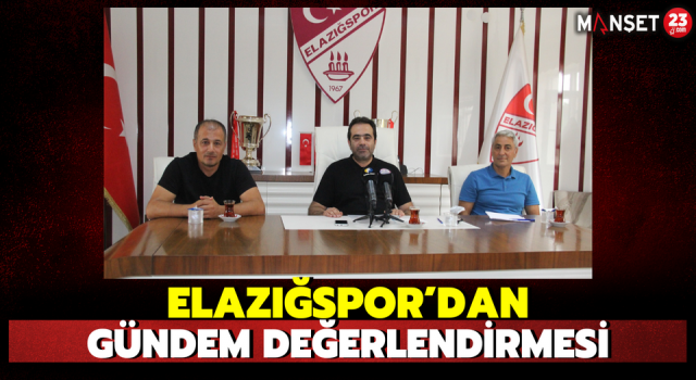 Elazığspor’dan Gündem Değerlendirmesi