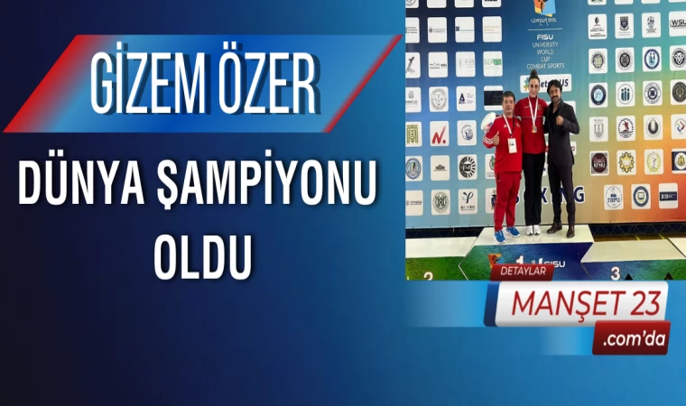 Gizem Özer, Dünya Şampiyonu Oldu