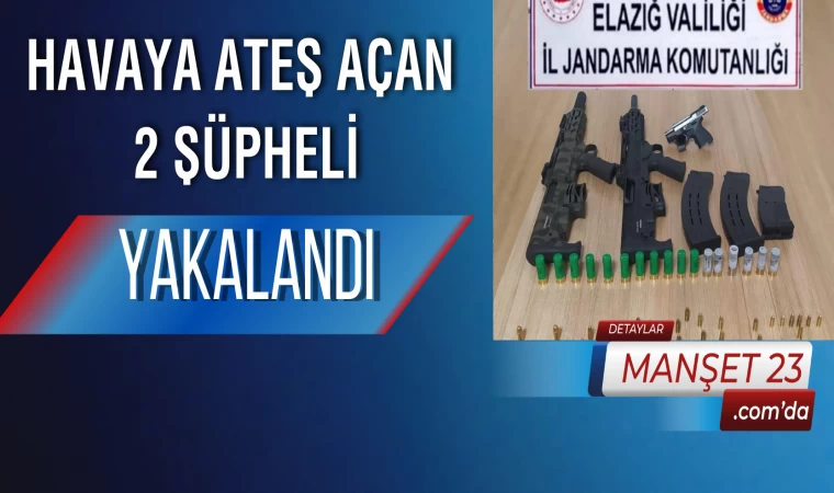 Havaya Ateş Açan 2 Şüpheli Yakalandı
