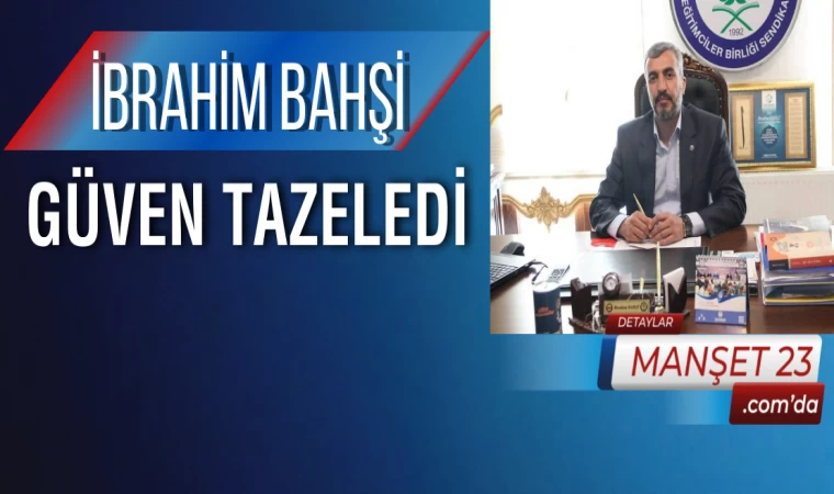 İbrahim Bahşi Güven Tazeledi