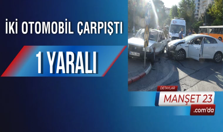 İki Otomobil Çarpıştı: 1 Yaralı
