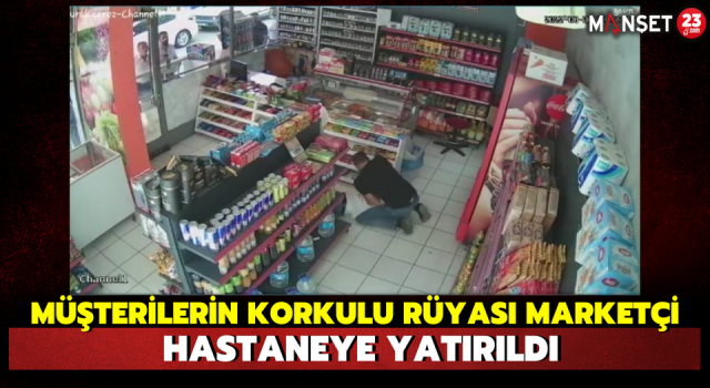 Müşterilerin Korkulu Rüyası Marketçi, Hastaneye Yatırıldı