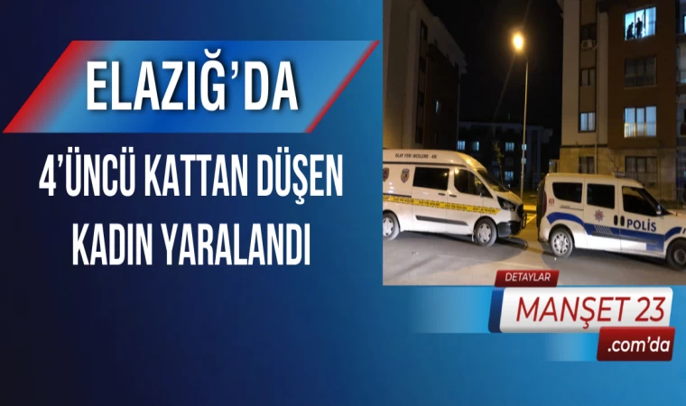 Elazığ’da 4’üncü Kattan Düşen Kadın Yaralandı
