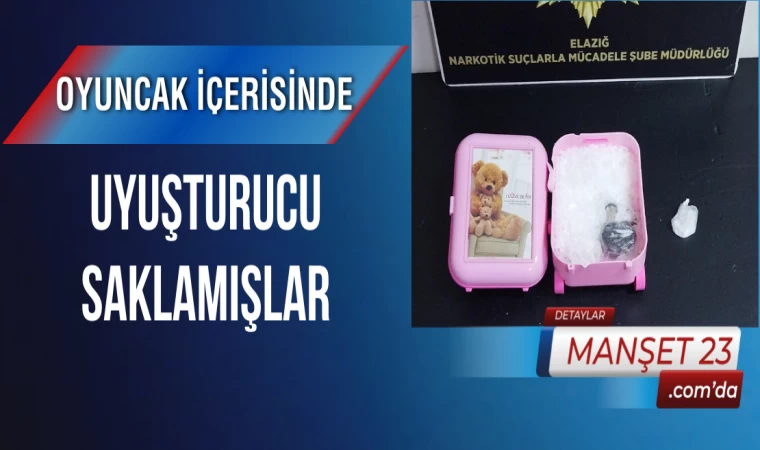 Oyuncak İçerisinde Uyuşturucu Saklamışlar