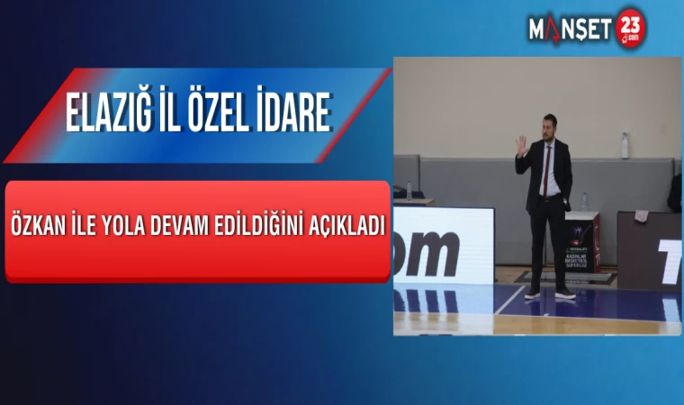 Elazığ İl Özel İdare Özkan İle Yola Devam Edildiğini Açıkladı