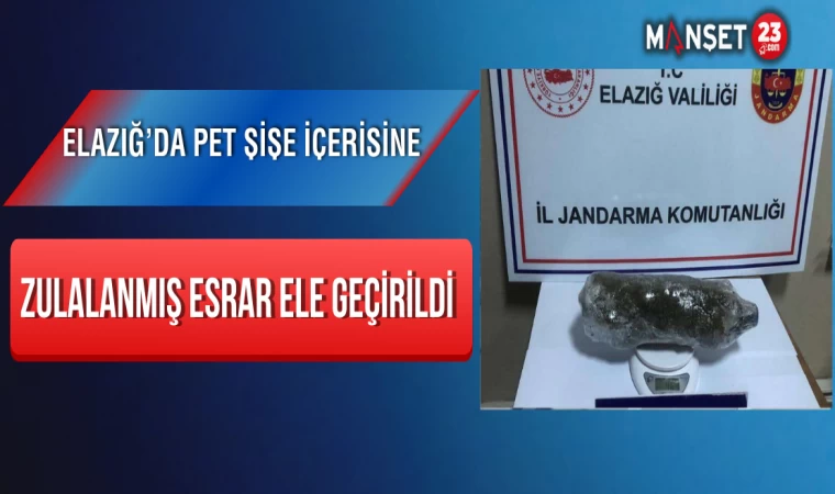 Elazığ’da Pet Şişe İçerisine Zulalanmış Esrar Ele Geçirildi