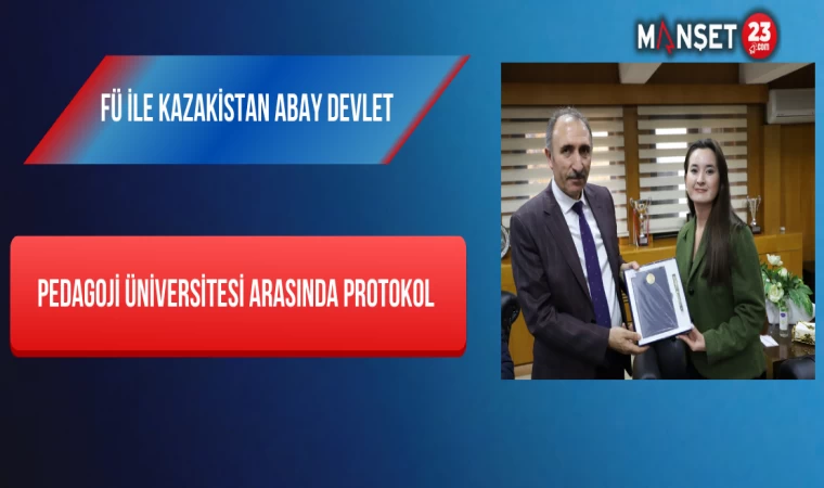 FÜ İle Kazakistan Abay Devlet Pedagoji Üniversitesi Arasında Protokol