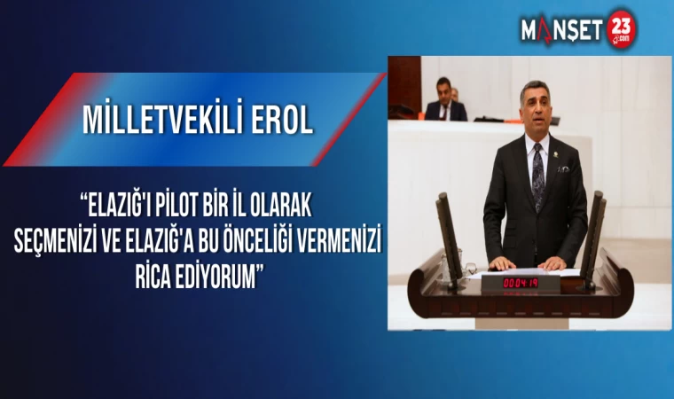 Milletvekili Erol: “Uyuşturucu İle Mücadelede Eğitim Alanında Elazığ Pilot İl Olsun”