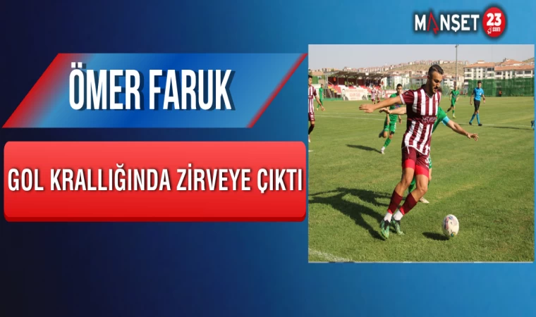 Ömer Faruk, Gol Krallığında Zirveye Çıktı