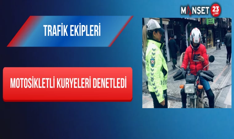Trafik Ekipleri, Motosikletli Kuryeleri Denetledi