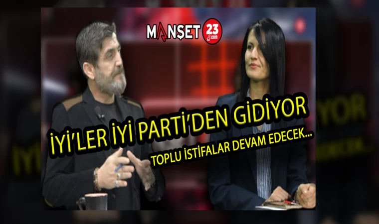 İYİ’LER İYİ PARTİ’DEN GİDİYOR! İYİ Partide KÖTÜ Gelişmeler