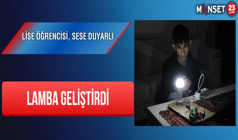 Lise Öğrencisi, Sese Duyarlı Lamba Geliştirdi