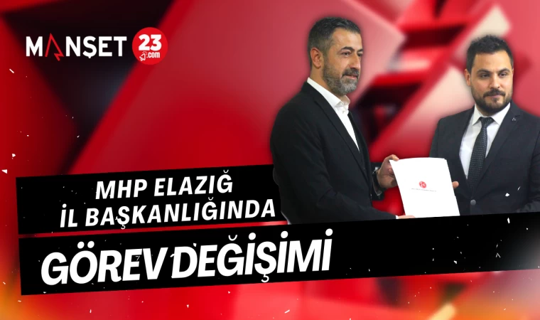 MHP Elazığ İl Başkanlığı’nda Devir Teslim Töreni Yapıldı