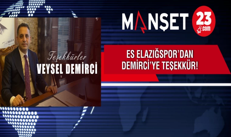 ES ELAZIĞSPOR’DAN DEMİRCİ’YE TEŞEKKÜR!