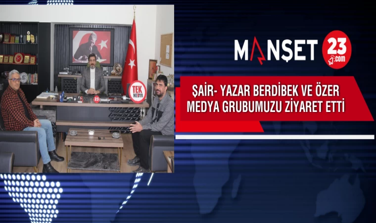Şair- Yazar Berdibek ve Özer Medya Grubumuzu Ziyaret Etti