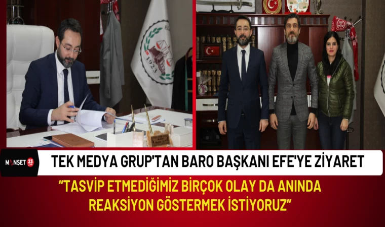Tek Medya Grup'tan Başkan Efe'ye Ziyaret