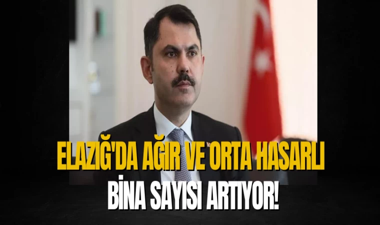 Elazığ'da Ağır ve Orta Hasarlı Bina Sayısı Artıyor!