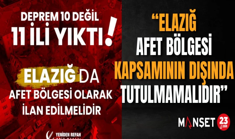 YRP Genel Merkezi, “Elazığ Afet Bölgesi Kapsamının Dışında Tutulmamalıdır”