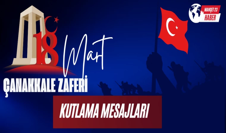 18 Mart Çanakkale Zaferimiz Kutlu Olsun