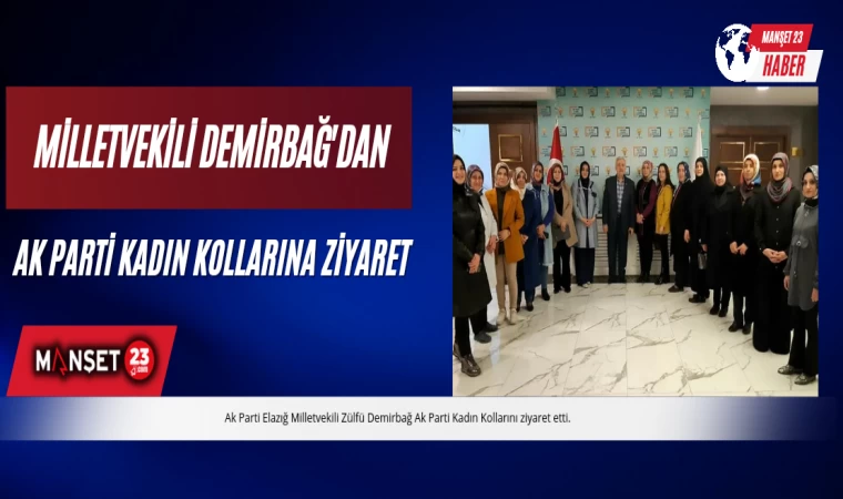 Milletvekili Demirbağ’dan Ak Parti Kadın Kollarına Ziyaret