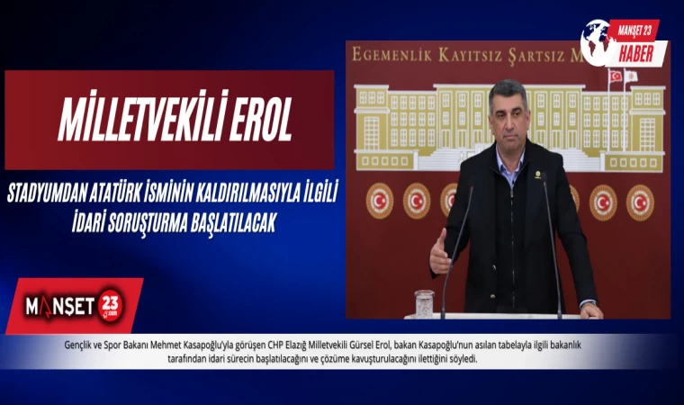 MİLLETVEKİLİ EROL, "SKANDAL OLAYLA İLGİLİ İDARİ SÜREÇ BAŞLATILACAK"