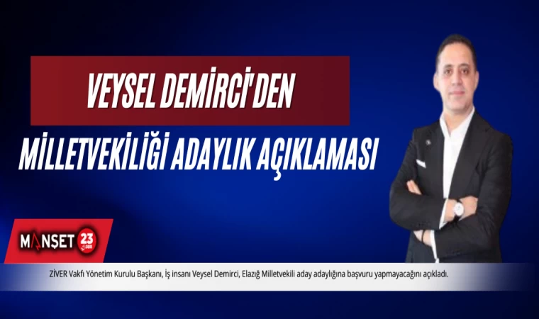 Veysel Demirci, Milletvekili Adaylık Başvurusu Yapacak Mı?