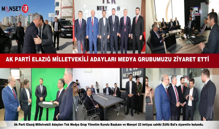 Ak Parti Elazığ Milletvekili Adayları Medya Grubumuzu Ziyaret Etti