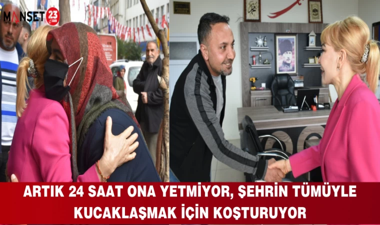 ARTIK 24 SAAT ONA YETMİYOR, ŞEHRİN TÜMÜYLE KUCAKLAŞMAK İÇİN KOŞTURUYOR