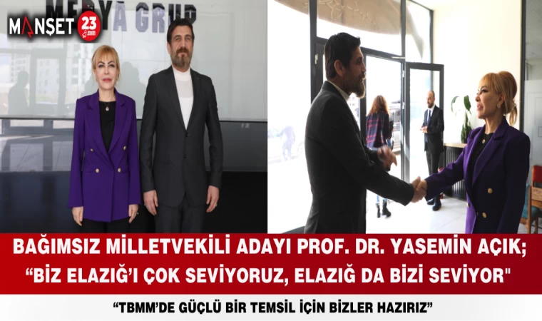BAĞIMSIZ MİLLETVEKİLİ ADAYI PROF. DR. YASEMİN AÇIK; “TBMM’DE GÜÇLÜ BİR TEMSİL İÇİN BİZLER HAZIRIZ”