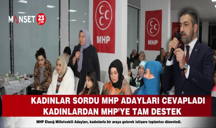 MHP Elazığ Milletvekili Adayları, Kadınlarla İstişare Toplantısı Düzenledi