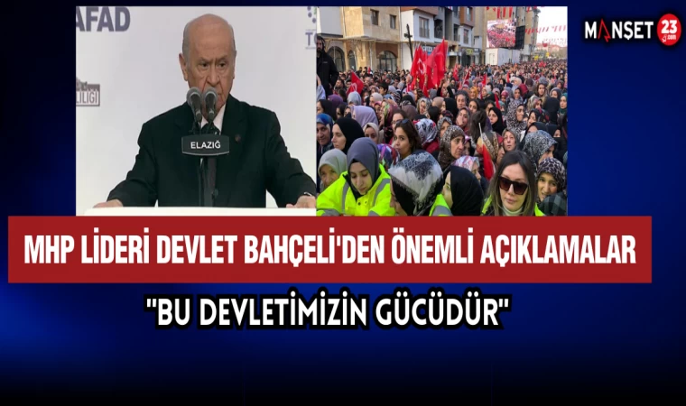 MHP Lideri Devlet Bahçeli'den Önemli Açıklamalar "Bu Devletimizin Gücüdür"