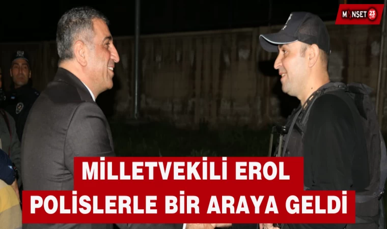 Milletvekili Erol Polislerle Bir Araya Geldi