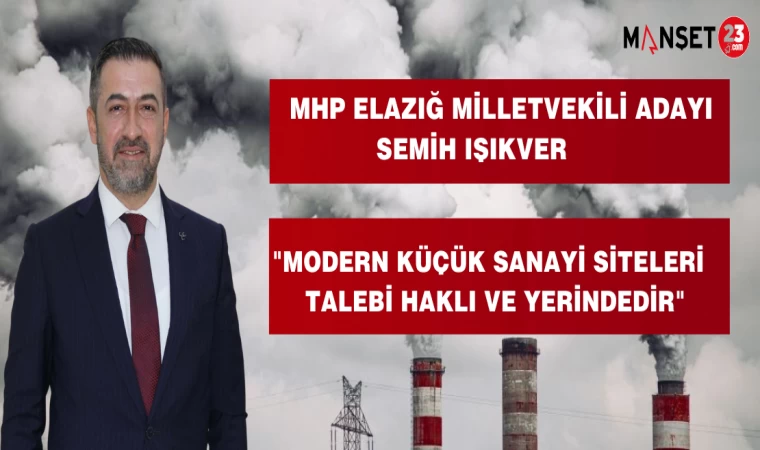 Modern Küçük Sanayi Siteleri Talebi Haklı ve Yerindedir
