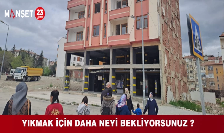 YIKMAK İÇİN DAHA NEYİ BEKLİYORSUNUZ ?