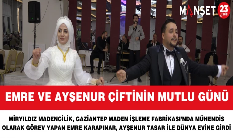 EMRE KARAPINAR VE AYŞENUR TASAR ÇİFTİNİN MUTLU GÜNÜ