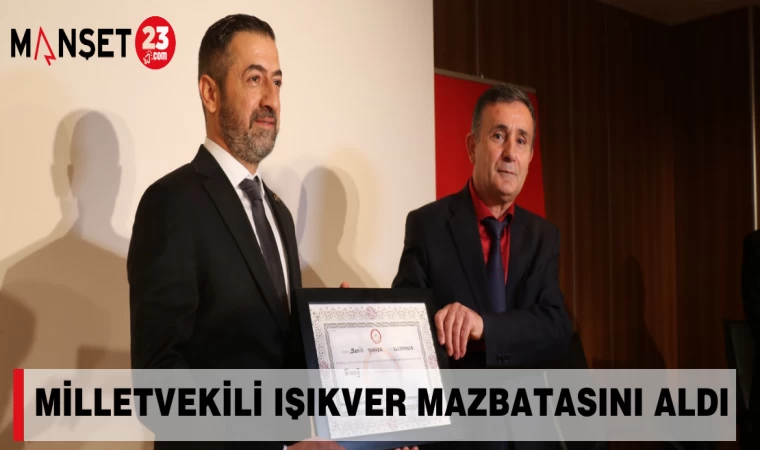Milletvekili Işıkver Mazbatasını Aldı