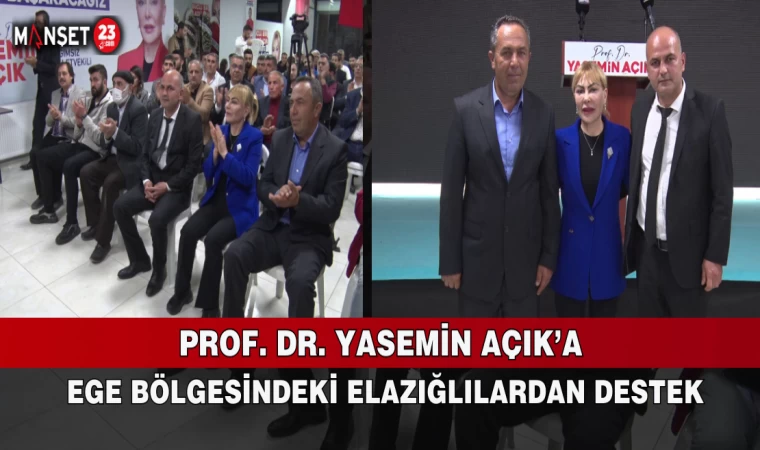 PROF. DR. YASEMİN AÇIK’A EGE BÖLGESİNDEKİ ELAZIĞLILARDAN DESTEK