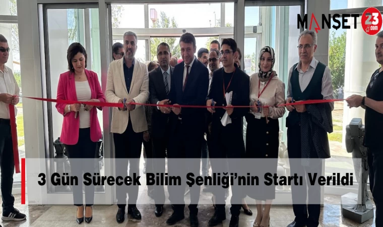 3 Gün Sürecek Bilim Şenliği’nin Startı Verildi