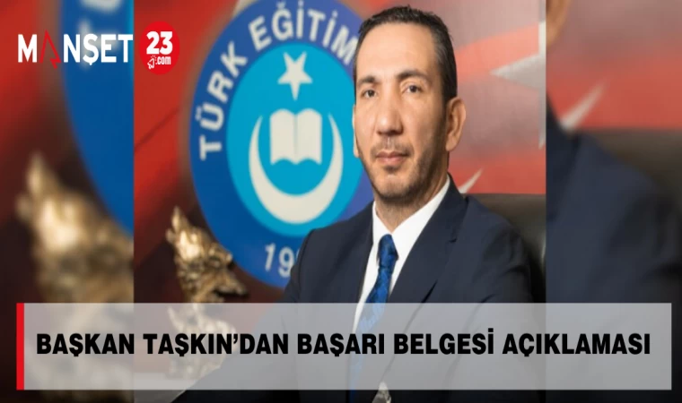 Başkan Taşkın’dan Başarı Belgesi Açıklaması
