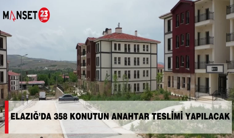 Elazığ’da 358 Konutun Anahtar Teslimi Yapılacak