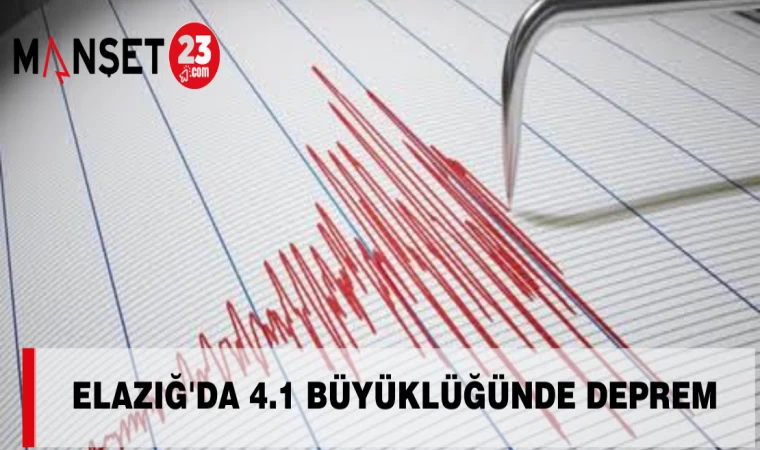 Elazığ'da 4.1 Büyüklüğünde Deprem