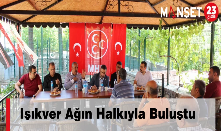 Işıkver Ağın Halkıyla Buluştu