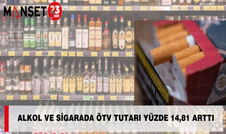 Alkol Ve Sigarada ÖTV Tutarı Yüzde 14,81 Arttı