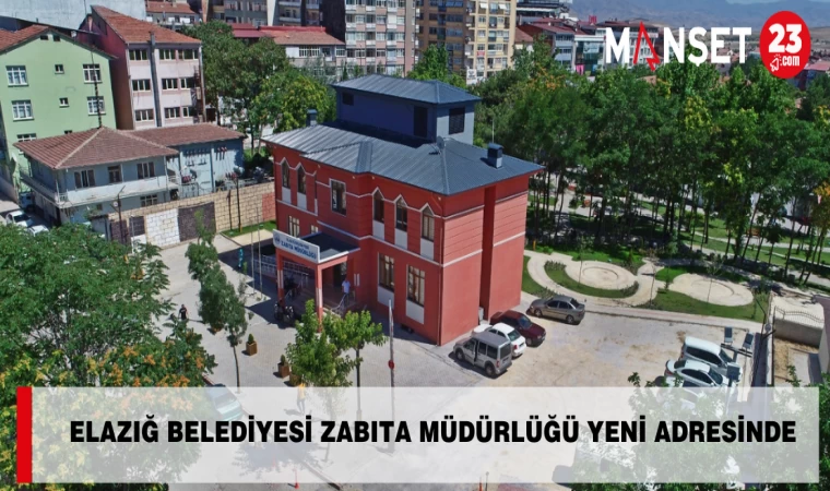 Elazığ Belediyesi Zabıta Müdürlüğü Yeni Adresinde