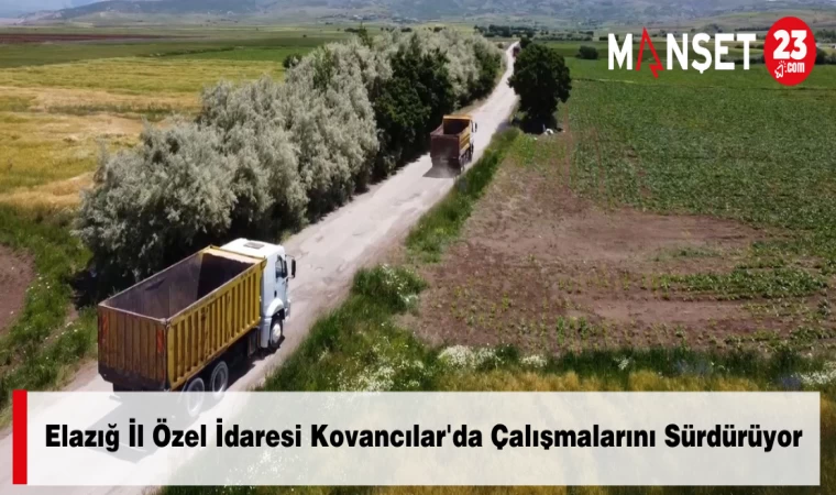 Elazığ İl Özel İdaresi Kovancılar'da Çalışmalarını Sürdürüyor
