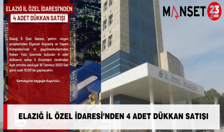 Elazığ İl Özel İdaresi’nden 4 Adet Dükkan Satışı