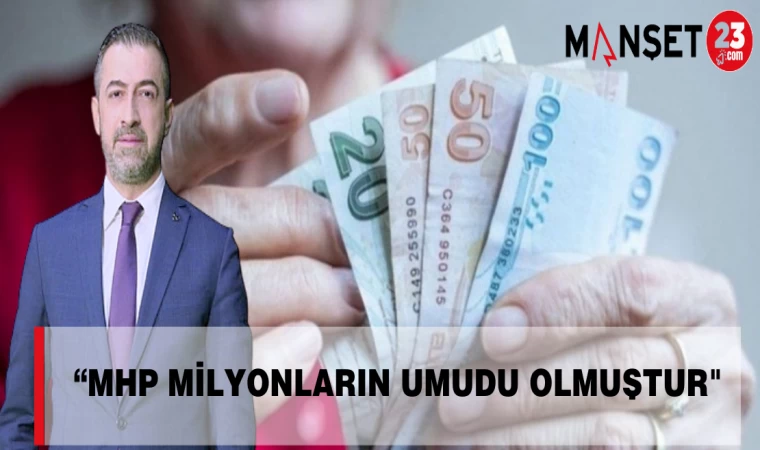 “MHP Milyonların Umudu Olmuştur"