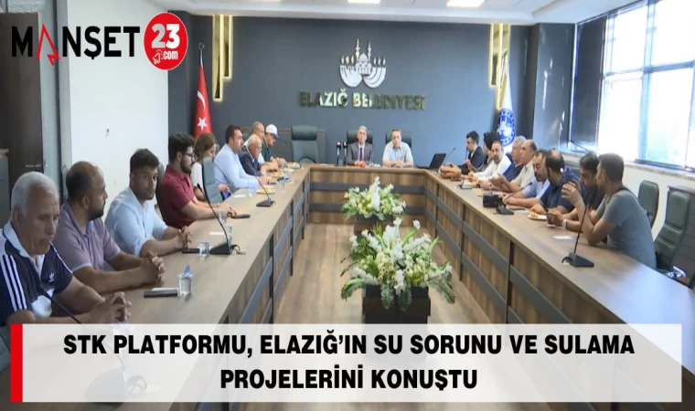 STK Platformu, Elazığ’ın Su Sorunu Ve Sulama Projelerini Konuştu