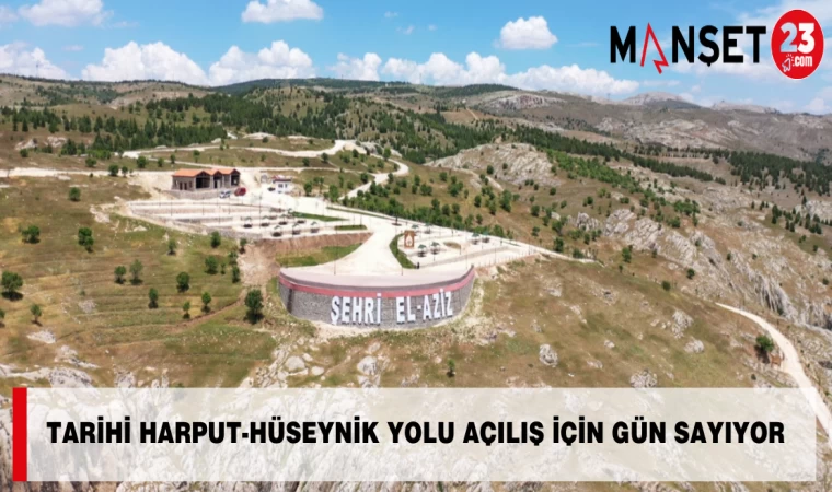 Tarihi Harput-Hüseynik Yolu Açılış İçin Gün Sayıyor