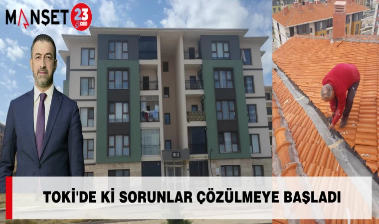 TOKİ'de ki Sorunlar Çözülmeye Başladı